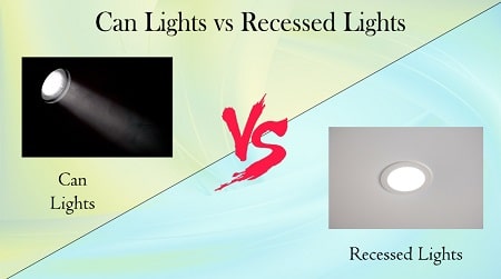 Can Lights vs Recessed Lights