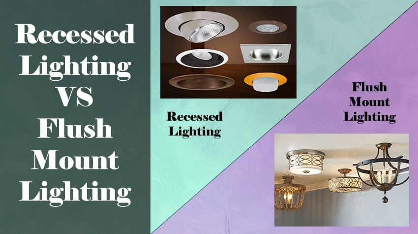Difference Between Recessed Lighting and Flush Mount Lighting